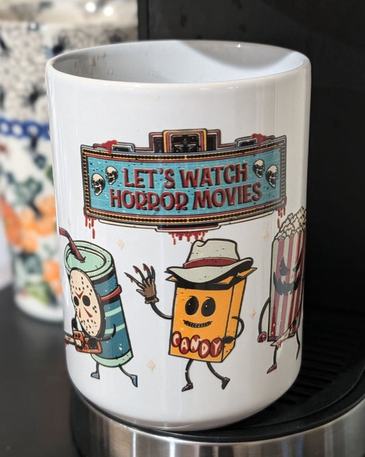 Let's Watch Horror Movies Mug - CreepyMugs.com